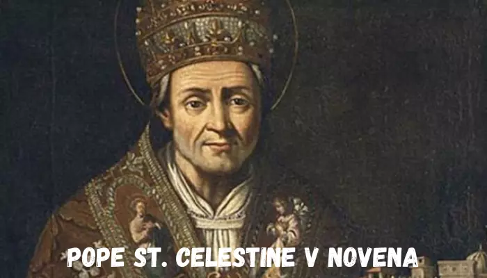 Pope St Celestine V Novena Prayer, Answered Prayers from the St Pope Celestine V, Most Powerful Novena to St Pope Celestine V, Most Powerful Prayer by St Pope Celestine V, Novena in Honor of St Pope Celestine V, Novena Prayer, Novena to St Pope Celestine V, Powerful Prayer St Pope Celestine V, Prayer for St Pope Celestine V, Prayer in Honor of St Pope Celestine V, Prayer of St Pope Celestine V, Prayer to St Pope Celestine V, St Pope Celestine V, St Pope Celestine V for Impossible Requests, St Pope Celestine V Novena in English, St Pope Celestine V Miracles, St Pope Celestine V Prayer Card, St Pope Celestine V Prayer for Healing